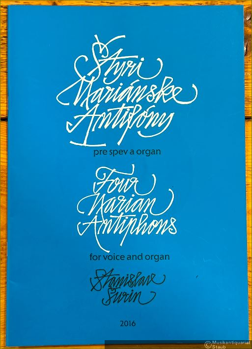  - Styri marianske antifony pre spev a organ / Four Marian Antiphons for Voice and Organ. [Mit CD].