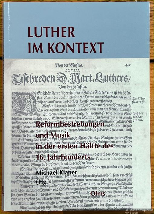  - Reformbestrebungen und Musik in der ersten Hälfte des 16. Jahrhunderts (= Studien und Materialien zur Musikwissenschaft, Band 95. Luther im Kontext).