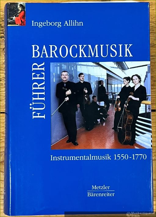  - Barockmusikführer. Instrumentalmusik 1550 - 1770.