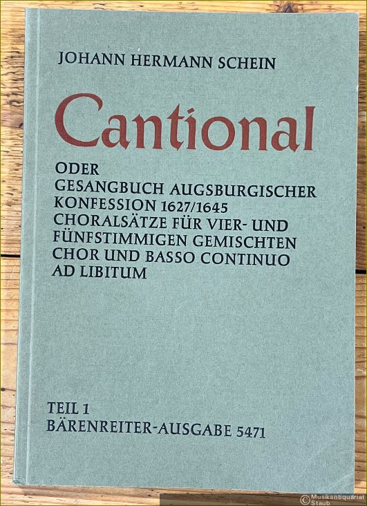  - Cantional oder Gesangbuch Augsburgischer Konfession 1627/1645, Teil 1. Choralsätze für vier- und fünfstimmigen gemischten Chor und Basso continuo ad libitum (= Neue Ausgabe sämtlicher Werke. Band 2. Bärenreiter-Ausgabe 5471).