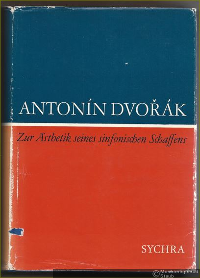  - Antonin Dvorak. Zur Ästhetik seines sinfonischen Schaffens.