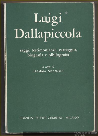  - Luigi Dallapiccola. Saggi, testimonianze, carteggio, biografia e bibliografia.