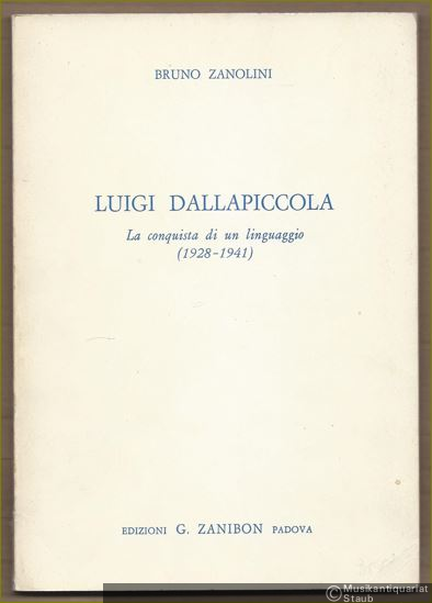  - Luigi Dallapiccola. La conquista di un linguaggio (1928 - 1941).
