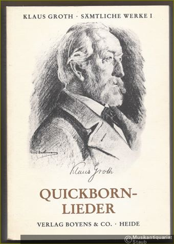  - Quickborn-Lieder (= Klaus Groth. Sämtliche Werke, Band 1).