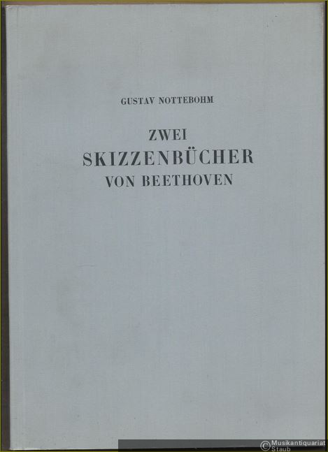  - Zwei Skizzenbücher von Beethoven aus den Jahren 1801 bis 1803.