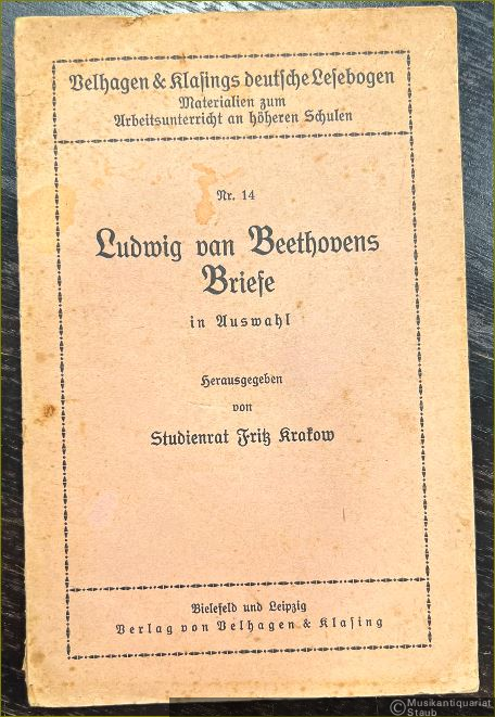  - Ludwig van Beethovens Briefe in Auswahl (= Velhagen & Klasings deutsche Lesebogen. Materialien zum Arbeitsunterricht an höheren Schulen, Nr. 14).