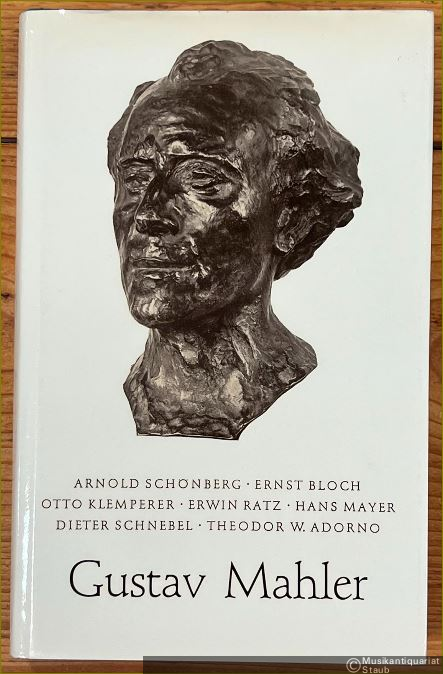  - Arnold Schönberg, Ernst Bloch, Otto Klemperer, Erwin Ratz, Hans Mayer, Dieter Schnebel, Theodor W. Adorno über Gustav Mahler.