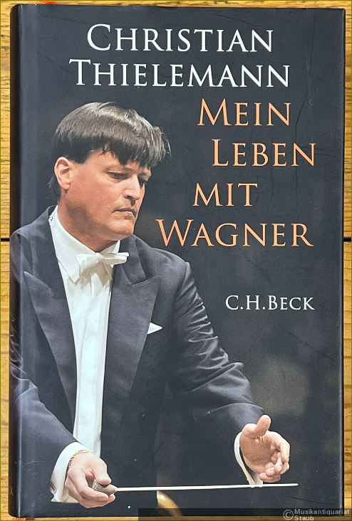  - Mein Leben mit Wagner.