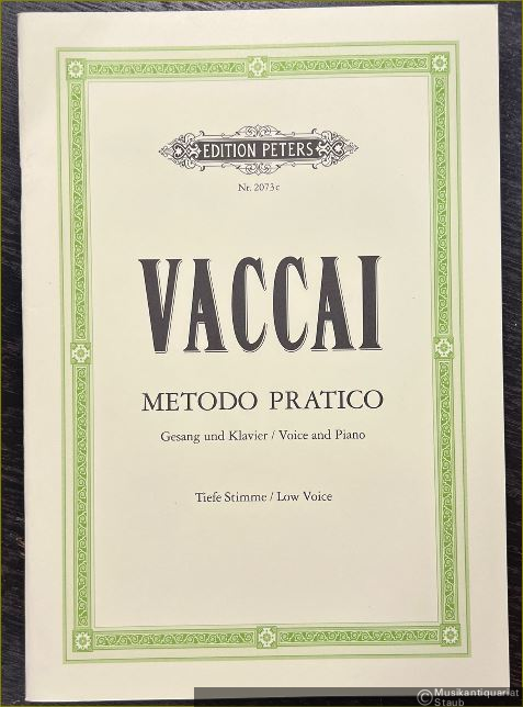  - Metodo pratico di canto italiano / [Praktische Schule des italienischen Gesanges] (= Edition Peters, Nr. 2073c). Ausgabe für tiefe Stimme.