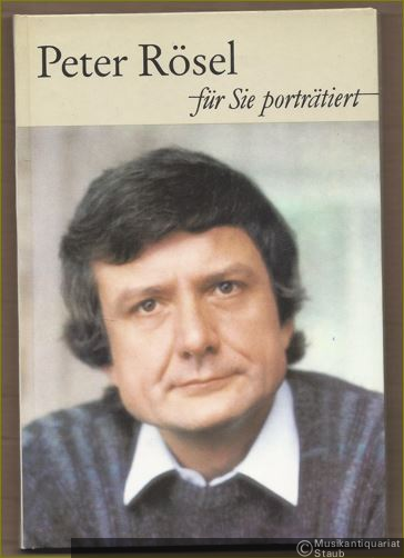  - Peter Rösel. Für Sie porträtiert von Hans-Peter Müller.