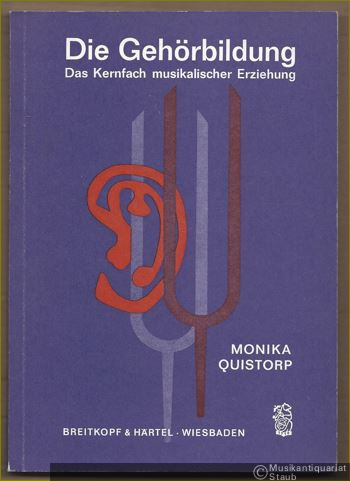  - Die Gehörbildung. Das Kernfach musikalischer Erziehung.