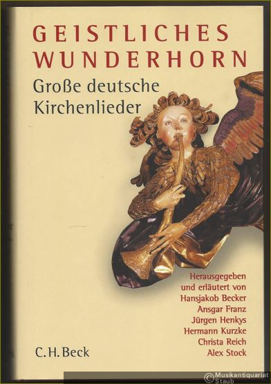  - Geistliches Wunderhorn. Große deutsche Kirchenlieder. Inkl. CD.