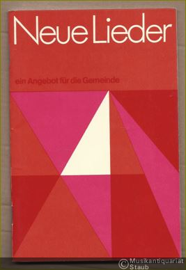  - Neue Lieder. Ein Angebot für die Gemeinde.