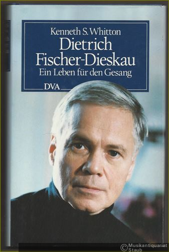  - Dietrich Fischer-Dieskau. Ein Leben für den Gesang.