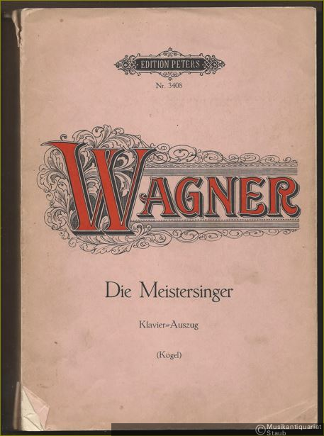  - Die Meistersinger von Nürnberg (= Edition Peters, Nr. 3408). Klavierauszug mit Text.