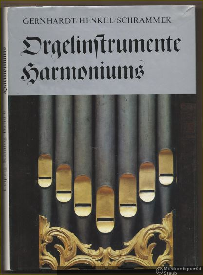  - Orgelinstrumente, Harmoniums (= Musikinstrumenten-Museum der Karl-Marx-Universität Leipzig, Katalog, Band 6).