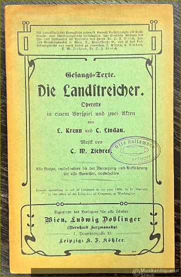  - Die Landstreicher. Operette in einem Vorspiel und zwei Akten von L. Krenn und C. Lindau. Musik von C. M. Ziehrer. Gesangs-Texte.