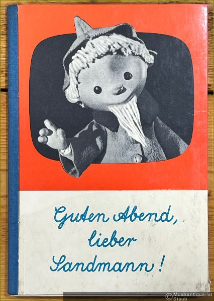 - Guten Abend, lieber Sandmann. Ein musikalisches Kinderbuch.