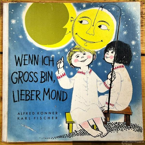  - Wenn ich gross bin, lieber Mond.