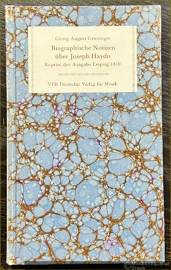  - Biographische Notizen über Joseph Haydn. Reprint der Ausgabe Leipzig 1810.