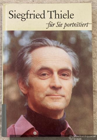  - Siegfried Thiele. Für Sie porträtiert von Eberhard Kneipel.
