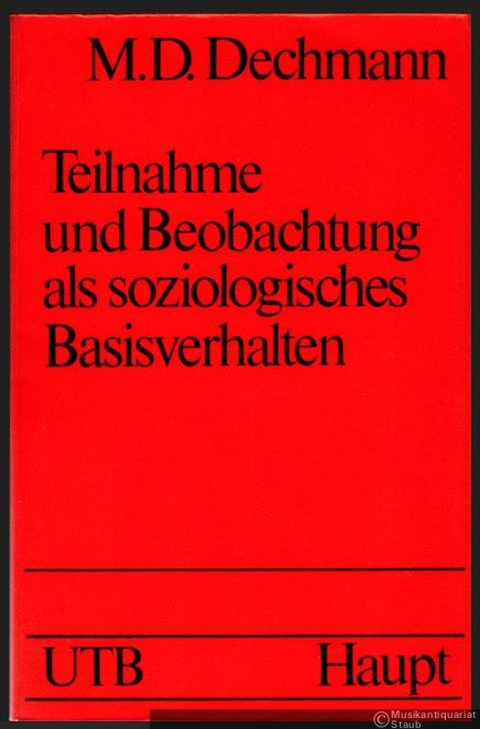  - Teilnahme und Beobachtung als soziologisches Basisverhalten. Ein Lehrbuch für Sozialwissenschaftler und soziale Berufe (= Uni-Taschenbücher, Bd. 698).
