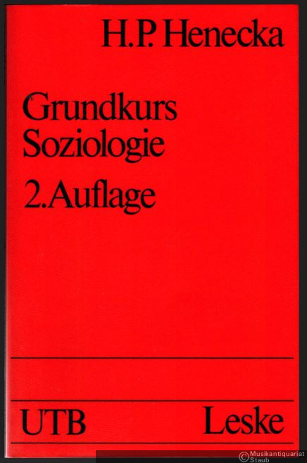  - Grundkurs Soziologie (= Uni-Taschenbücher, Bd. 1323).