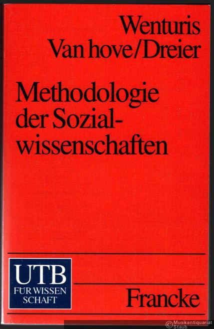  - Methodologie der Sozialwissenschaften. Eine Einführung (= Uni-Taschenbücher, Bd. 1704).