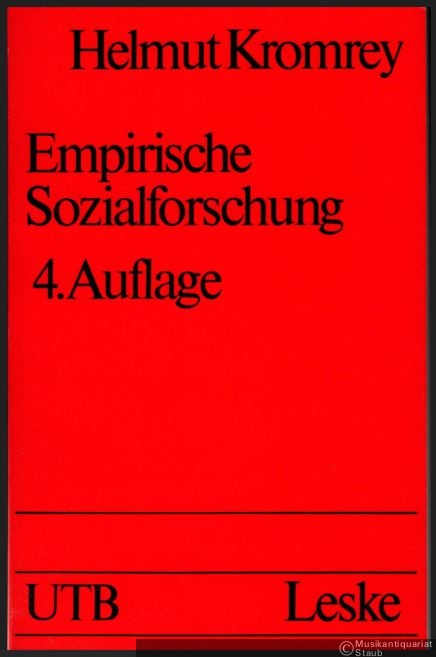  - Empirische Sozialforschung. Modelle und Methoden der Datenerhebung und Datenauswertung (= Uni-Taschenbücher, Bd. 1040).