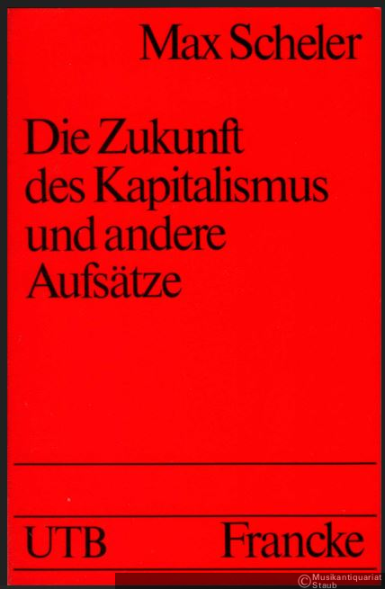  - Die Zukunft des Kapitalismus. Tod und Fortleben. Zum Phänomen des Tragischen (= Uni-Taschenbücher, Bd.871).