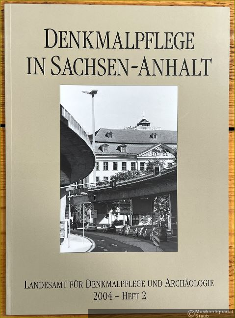  - Denkmalpflege in Sachsen-Anhalt. Landesamt für Denkmalpflege und Archäologie. 12. Jahrgang 2004, Heft 2.