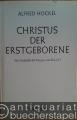 Christus der Erstgeborene. Zur Geschichte der Exegese von Kol 1,15.