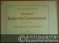 Lucia von Lammermoor [Lucia di Lammermoor]. Oper in drei Akten. Vollständiger Klavierauszug mit Text (= Opern-Bibliothek, 28. Band).
