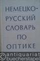 Deutsch-Russisches Wörterbuch der Optik.
