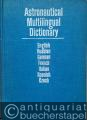 Mehrsprachiges Astronautisches Wörterbuch der Internationalen Astronautischen Akademie. English, Russian, German, French, Italien, Spanish, Czech.