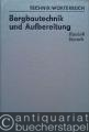 Bergbautechnik und Aufbereitung. Russisch-Deutsch (= Technik-Wörterbuch).