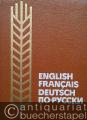 Mehrsprachiges Fachwörterbuch für Getreidechemie und Getreideverarbeitung (Englisch, Französisch, Deutsch, Russisch, Latein).