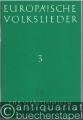 Europäische Volkslieder. Für vierstimmigen gemischten Chor, Heft 3 (= Edition Merseburger, Nr. 736).