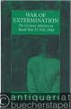 War of Extermination. The German Military in World War II 1941-1944.