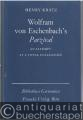 Wolfram von Eschenbach's Parzival. An Attempt at a total Evaluation.