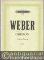 Oberon. Romantische Oper in 3 Akten (= Edition Peters, Nr. 80). Klavierauszug.