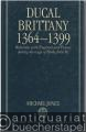 Ducal Brittany 1364 - 1399. Relations with England and France during the reign of Duke John IV (= Oxford Historical Monographs).