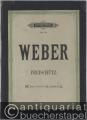 Der Freischütz. Oper in 3 Akten (= Edition Peters, Nr. 79). Klavierauszug.
