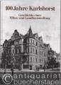 100 Jahre Karlshorst. Geschichte einer Villen- und Landhaussiedlung.