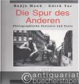Die Spur des Anderen. Photographische Portraits und Texte.