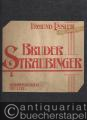 Bruder Straubinger. Operette in drei Akten (vier Bilder) nach M. West und J. Schnitzer von Wilhelm Sterk. Vollständiger Klavierauszug mit Text.