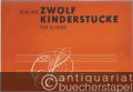 Für Kathinka. Zwölf Kinderstücke für Klavier (= Collection Litolff, Nr. 5262).