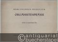 Organistenpraxis. Einfache Choral-Einleitungen, Vorspiele und Cantusfirmus-Sätze. Heft III: 21 Cantusfirmus-Sätze.