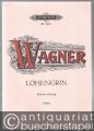 Lohengrin. Oper in drei Akten (= Edition Peters, Nr. 3401). Klavierauszug.