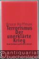 Terrorismus. Der unerklärte Krieg. Neue Gefahren politischer Gewalt.